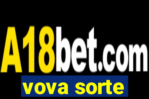 vova sorte